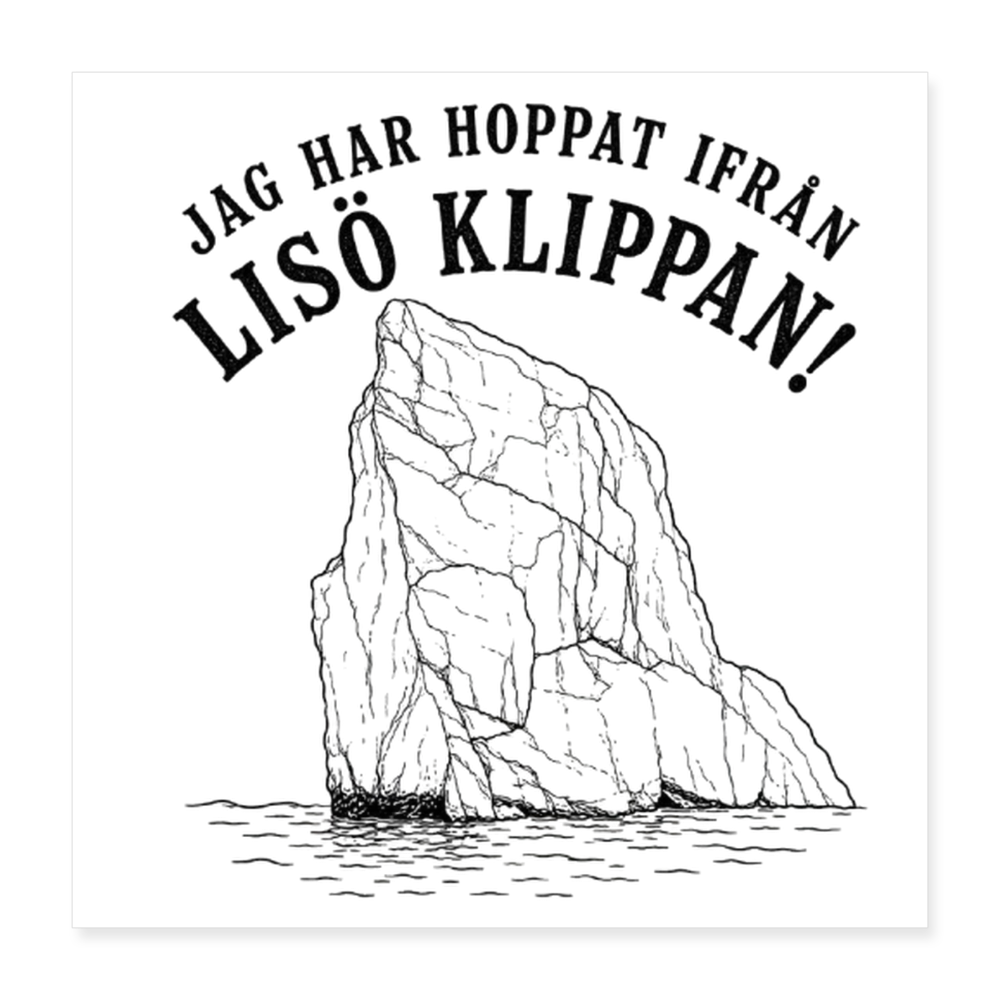 Jag har hoppat ifrån Lisö klippan poster - white